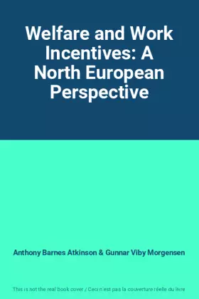 Couverture du produit · Welfare and Work Incentives: A North European Perspective