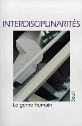 Couverture du produit · Le Genre humain, n° 33. Interdisciplinarités