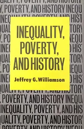 Couverture du produit · Inequality, Poverty, and History: Kuznets Memorial Lectures of the Economic Growth Center, Yale University