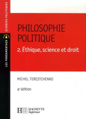 Couverture du produit · Philosophie politique : Tome 2, Ethique, science et droit