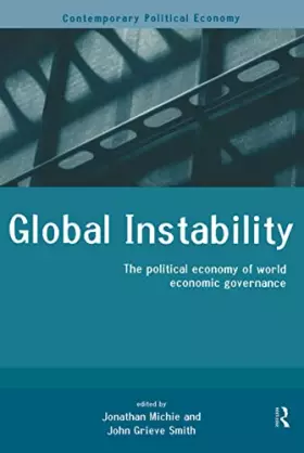 Couverture du produit · Global Instability: The Political Economy of World Economic Governance