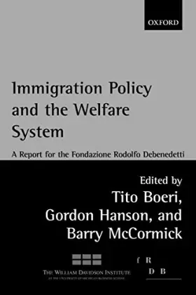 Couverture du produit · Immigration Policy And The Welfare System: A Report for the Fondazione Rodolfo Debenedetti