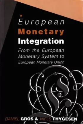 Couverture du produit · European Monetary Integration: From the European Monetary System to Economic and Monetary Union