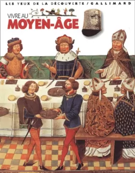 Couverture du produit · Vivre au Moyen Age