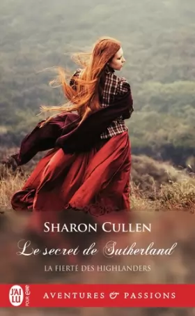 Couverture du produit · La fierté des Highlanders, 1 : Le secret des Sutherland