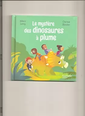Couverture du produit · Le mystère des dinosaures à plumes