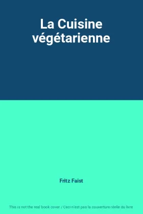 Couverture du produit · La Cuisine végétarienne