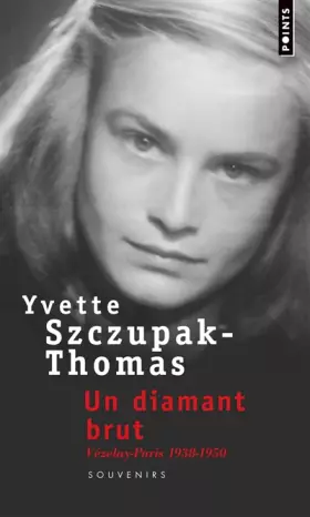Couverture du produit · Un diamant brut : Vézelay-Paris 1938-1950