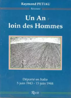 Couverture du produit · Un an loin des hommes: 5 juin 1943-15 juin 1944 : récit