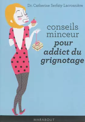 Couverture du produit · CONSEILS MINCEUR POUR ADDICT DU GRIGNOTAGE