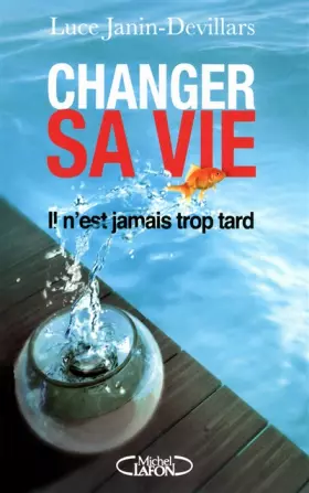 Couverture du produit · Changer sa vie. Il n'est jamais trop tard