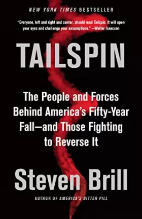 Couverture du produit · Tailspin: The People and Forces Behind America's Fifty-Year Fall--and Those Fighting to Reverse It