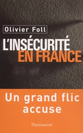 Couverture du produit · L'Insécurité en France : Un grand flic accuse