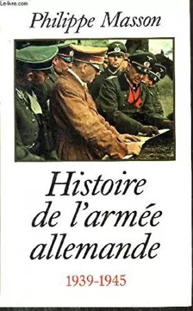 Couverture du produit · Histoire de l'armée allemande : 1939-1945