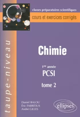 Couverture du produit · Chimie PCSI, tome 2 : Cours et exercices corrigés