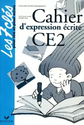 Couverture du produit · EXPRESSION ECRITE CE2. Cahier