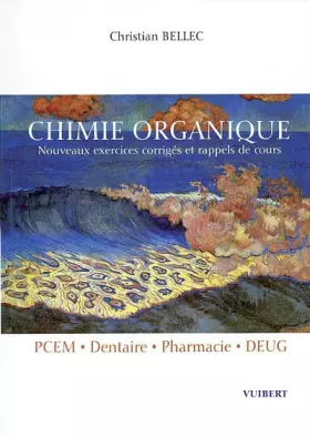 Couverture du produit · Chimie organique PCEM/Dentaire/Pharmacie/DEUG. : Nouveaux exercices corrigés et rappels de cours
