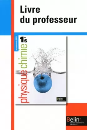 Couverture du produit · Physique-Chimie 1e S: Livre du professeur, programme 2011