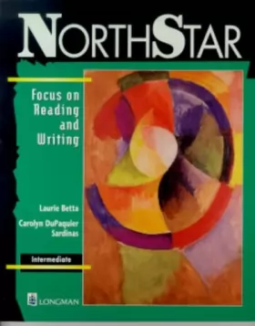 Couverture du produit · Northstar: Focus on Reading and Writing : Intermediate