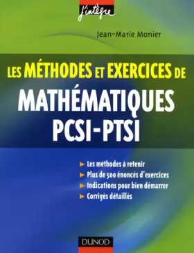 Couverture du produit · Les méthodes et exercices de mathématiques PCSI-PTSI