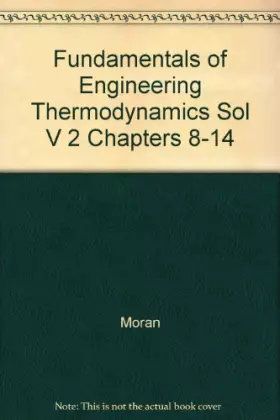 Couverture du produit · Fundamentals of Engineering Thermodynamics Sol V 2 Chapters 8-14