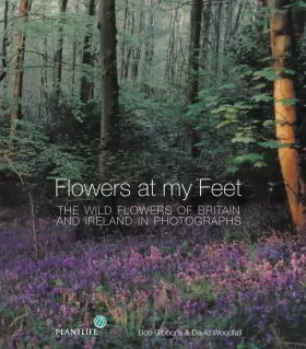 Couverture du produit · Flowers at My Feet: The Wild Flowers of Britain and Ireland in Photographs