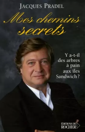 Couverture du produit · Mes chemins secrets : Y a-t-il des arbres à pain aux îles Sandwich ?