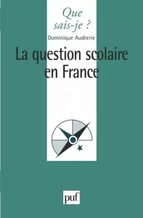 Couverture du produit · La question scolaire en France