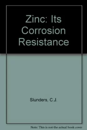 Couverture du produit · Zinc: Its Corrosion Resistance