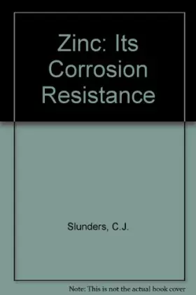 Couverture du produit · Zinc: Its Corrosion Resistance