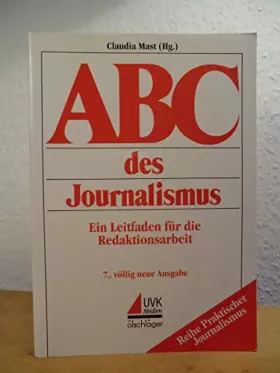 Couverture du produit · ABC des Journalismus. Ein Leitfaden für die Redaktionsarbeit