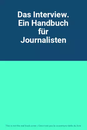 Couverture du produit · Das Interview. Ein Handbuch für Journalisten