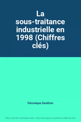 Couverture du produit · La sous-traitance industrielle en 1998 (Chiffres clés)