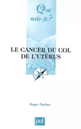 Couverture du produit · Le cancer du col de l'utérus
