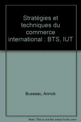 Couverture du produit · Stratégies et techniques du commerce international : BTS, IUT