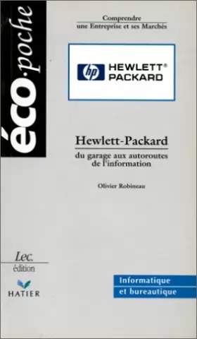 Couverture du produit · Hewlett Packard : du garage aux autoroutes de l'information