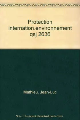 Couverture du produit · LA PROTECTION INTERNATIONALE DE L'ENVIRONNEMENT. 2ème édition