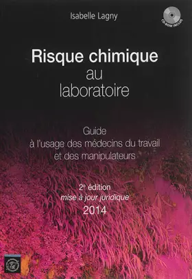Couverture du produit · Risque chimique au laboratoire - 2e édition: Guide à l'usage des médecins du travail et des manipulateurs. Mise à jour juridiqu