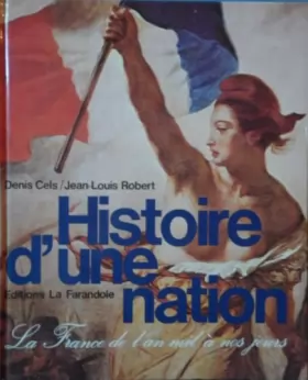 Couverture du produit · Histoire d'une nation : la France de l'an mil à nos jours