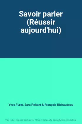 Couverture du produit · Savoir parler (Réussir aujourd'hui)