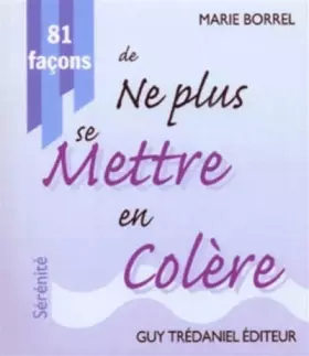 Couverture du produit · 81 facons de ne plus se mettre en colère