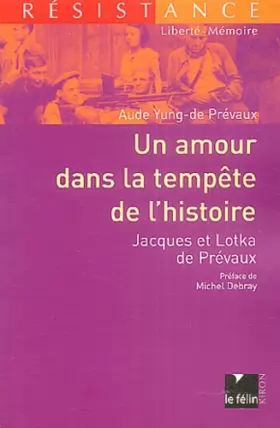 Couverture du produit · Un amour dans la tempête de l'histoire : Jacques et Lotka de Prévaux