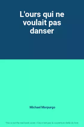 Couverture du produit · L'ours qui ne voulait pas danser