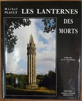Couverture du produit · Les Lanternes des morts : Inventaire, histoire & liturgie (Art & patrimoine)