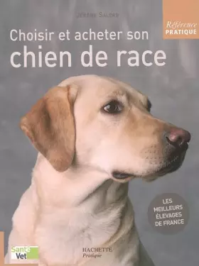 Couverture du produit · Choisir et acheter son chien de race
