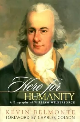 Couverture du produit · Hero for Humanity: A Biography of William Wilberforce