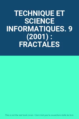 Couverture du produit · TECHNIQUE ET SCIENCE INFORMATIQUES. 9 (2001) : FRACTALES