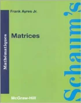 Couverture du produit · MATRICES. Cours et problèmes de Frank Jr Ayres ( 2000 )