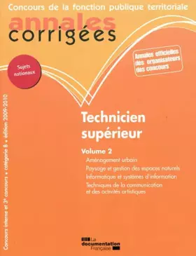 Couverture du produit · Technicien supérieur Volume 2 (concours interne et 3e concours). Catégorie B - Filière technique - Édition 2009-2010