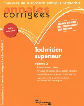 Couverture du produit · Technicien supérieur Volume 2 (concours interne et 3e concours). Catégorie B - Filière technique - Édition 2009-2010